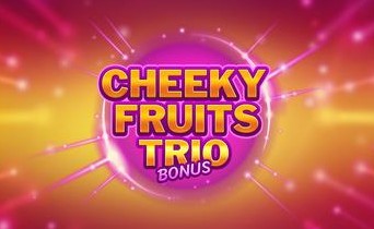 Cheeky Fruits Trio Bonus Slot Review – Features, RTP & Bonus Guide